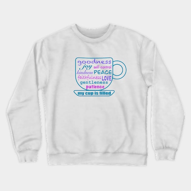 My Cup Is Filled Crewneck Sweatshirt by AlstonArt